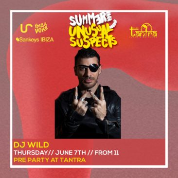 UNUSUAL SUSPECTS IBIZA PRE-PARTY WITH DJ W!LD