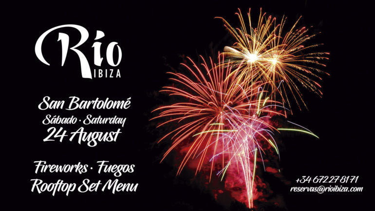 DINE UNDER A SKY OF FIREWORKS AS RIO IBIZA CELEBRATES SAN BARTOLOMÉ