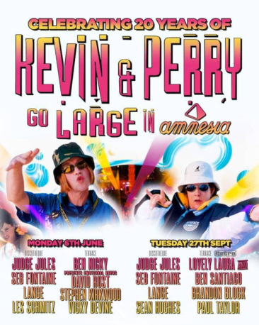 Ibiza – Kevin and Perry Go Large – Amnesia 6th June 22