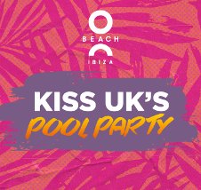KISS UK'S POOL PARTY