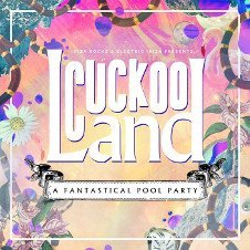 CUCKOO LAND POOL OPENING PARTY