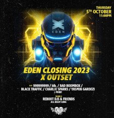 EDEN & OUTSET CLOSING PARTY