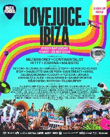 LOVEJUICE IBIZA OPENING PARTY