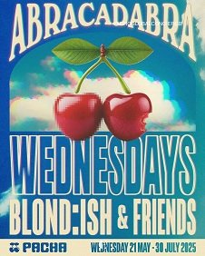 ABRACADABRA - BLOND:ISH & FRIENDS CLOSING PARTY