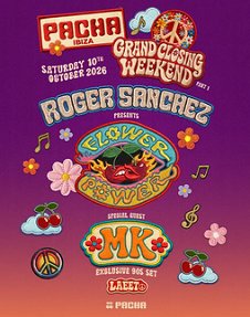 PACHA GRAND CLOSING WEEKEND - PART 1 - FLOWER POWER